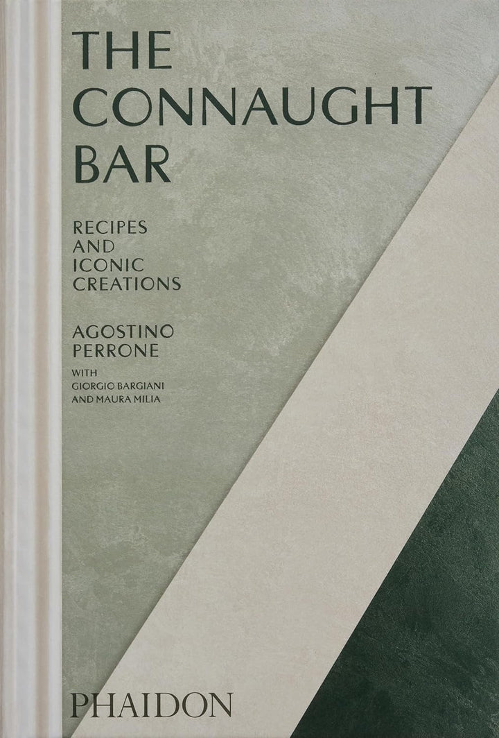 The Connaught Bar: Cocktail Recipes and Iconic Creations Tapa dura.