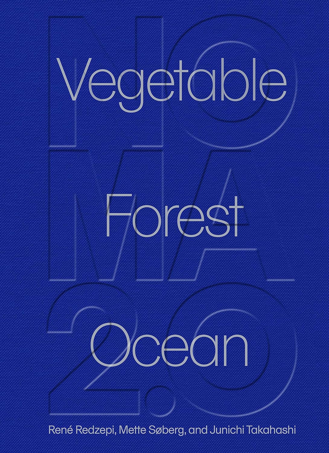 Noma 2. 0: Vegetable, Forest, Ocean (en Inglés)