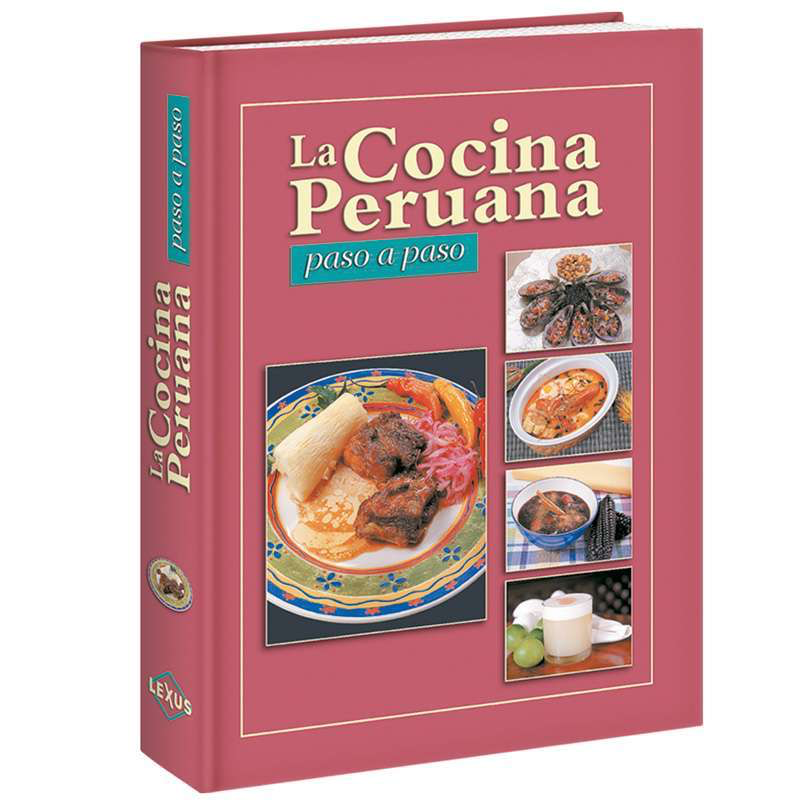 La Cocina Peruana Paso a Paso