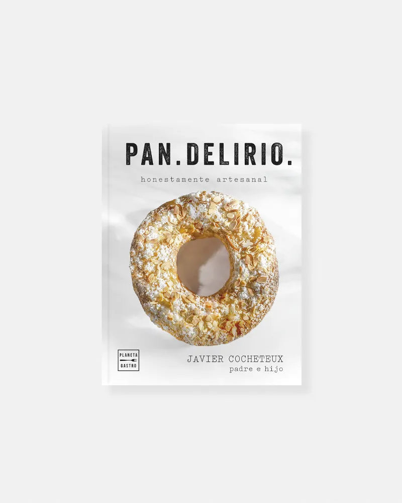 Pan Delirio - Honestamente Artesanal. Javier Cocheteux